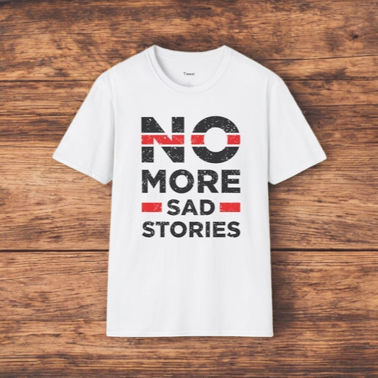 NO MORE SAD STORIES